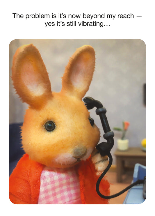 Yes It's Still Vibrating Card