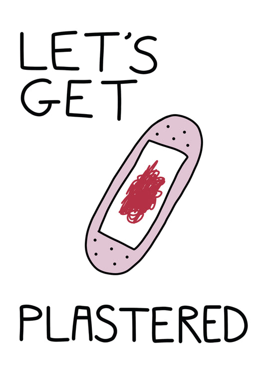 Happy Birthday (Let's Get Plastered) Card