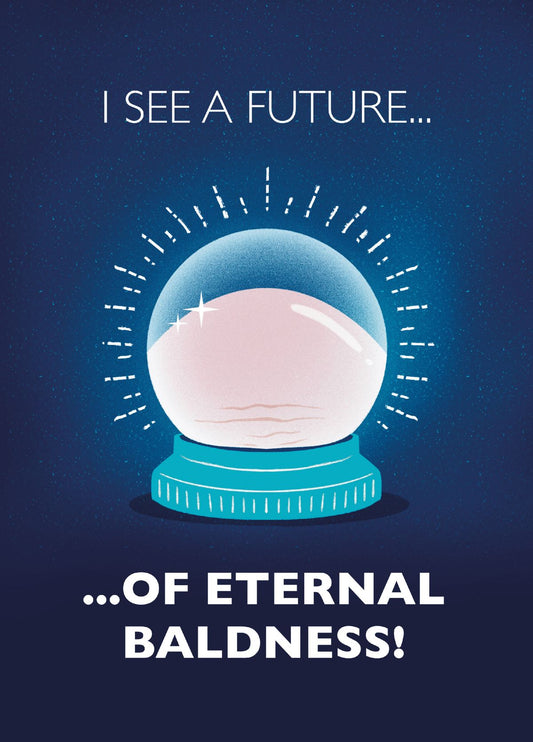 Eternal Baldness Father's Day Card