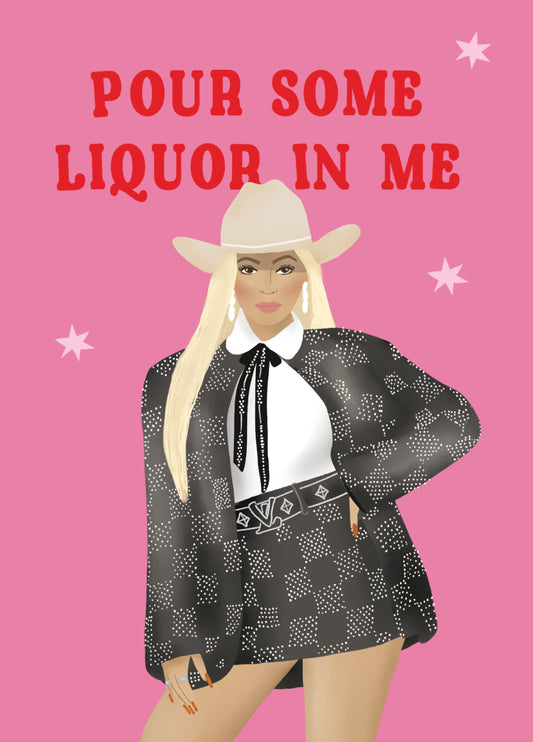Beyonce Pour Some Liquor Birthday Card