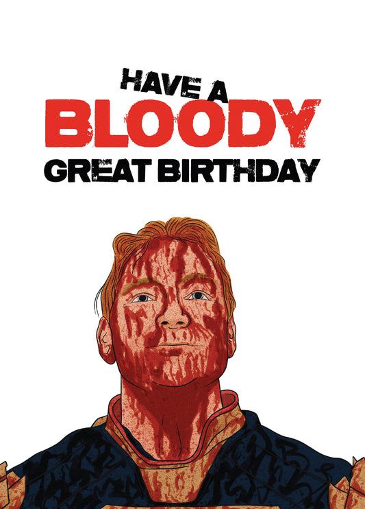 Homelander Bloody Great Birthday Card