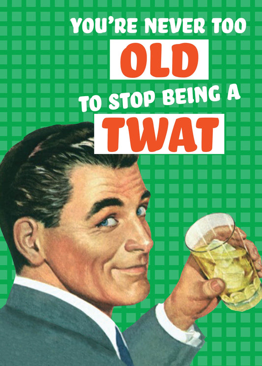 Being A Twat Retro Birthday Card