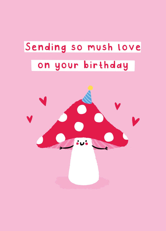 So Mush Love Birthday Card