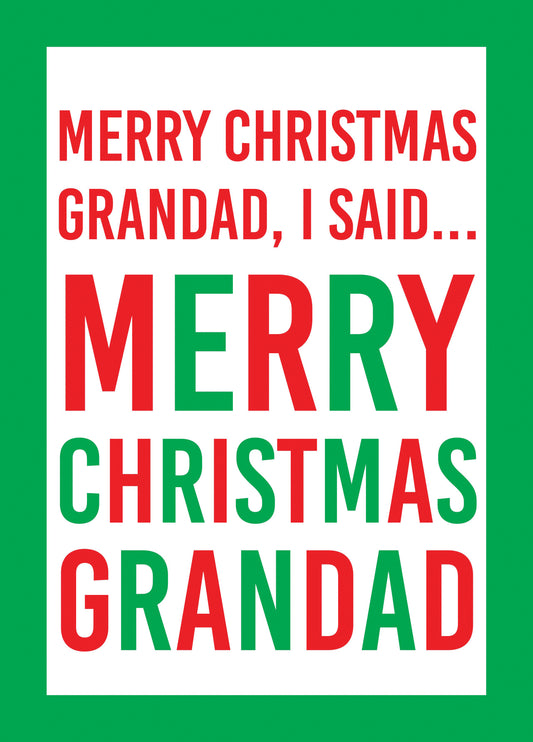 Grandad I Said Merry Christmas Card
