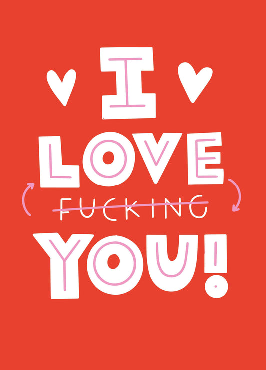 I Love Fucking You Valentine's Card