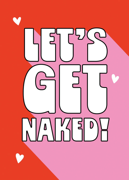 Let's Get Naked Type Valentine's Card
