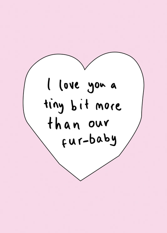 More Than Our Fur Baby Valentine's Card