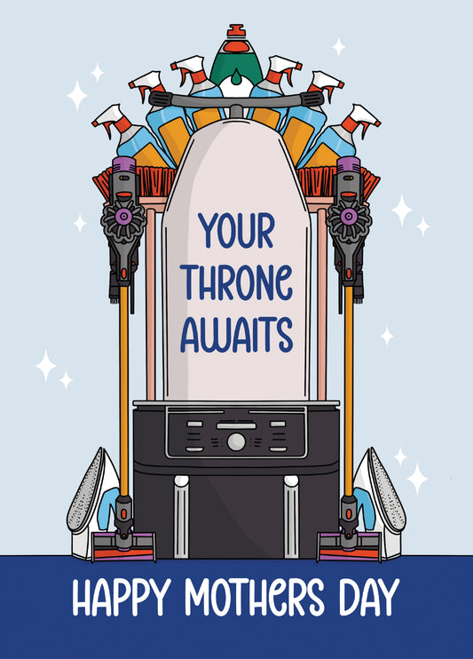 Your Throne Awaits Mother's Day Card
