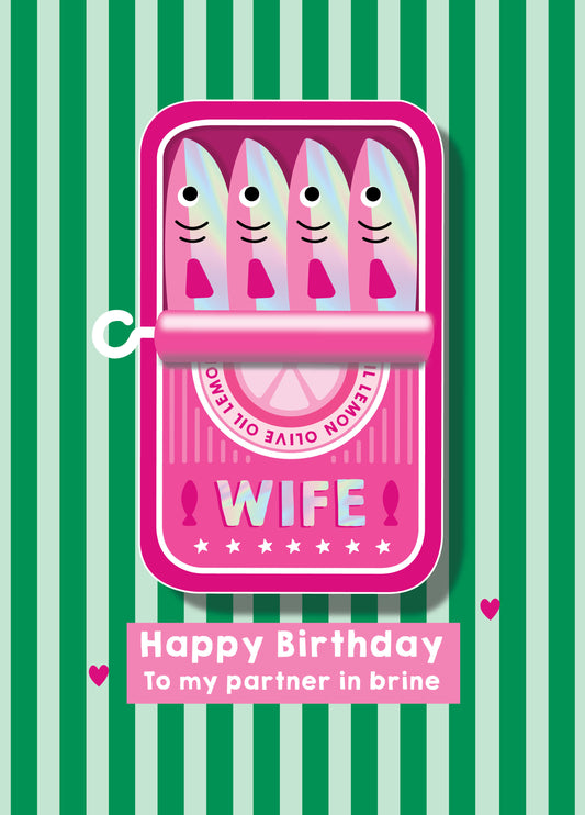 Wife Partner In Brine Birthday Card