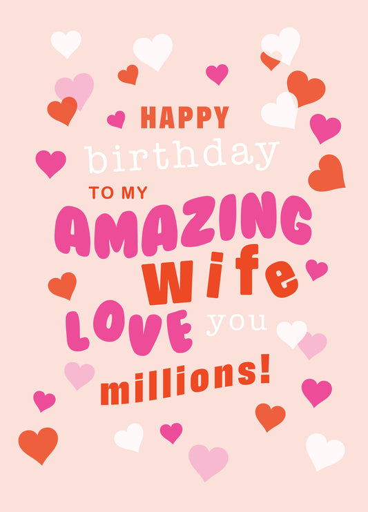 Wife Love You Millions Birthday Card