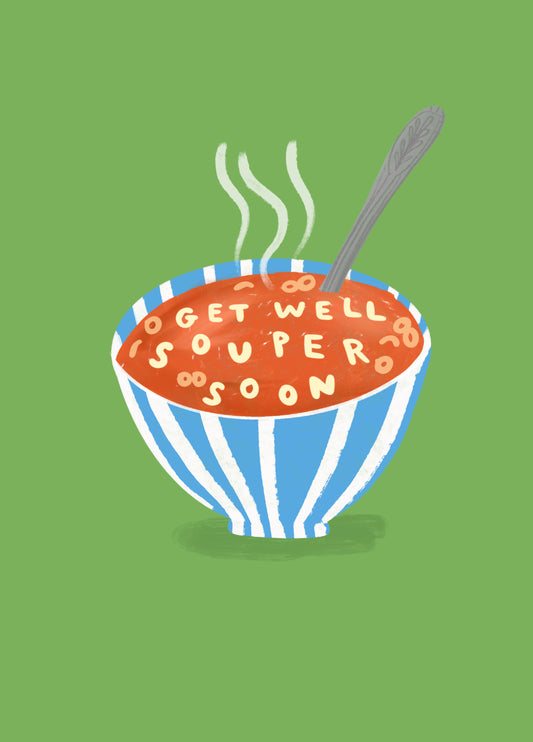 Souper Soon Get Well Card