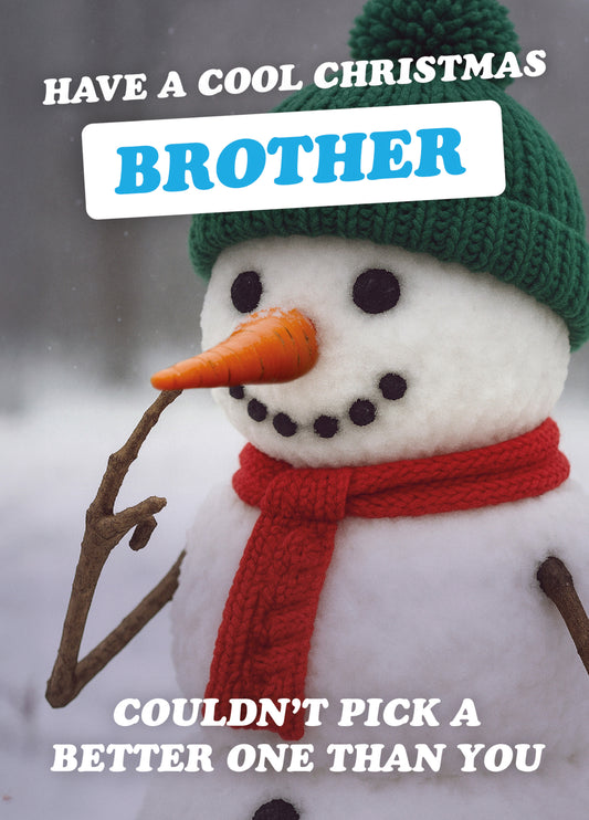 Brother Couldn't Pick Snowman Christmas Card