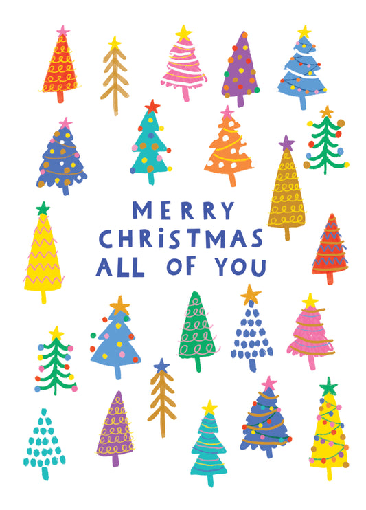 All Of You Christmas Trees Card