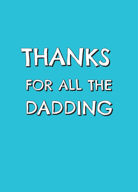 Thanks For The Dadding Father's Day Card
