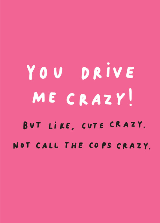 Call The Cops Crazy Valentine's Card