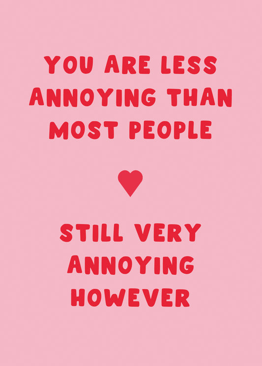 Less Annoying Than Most Valentine's Card