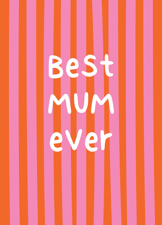 Best Mum Ever Stripe Pattern Card
