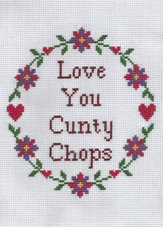 Love You Cunty Chops