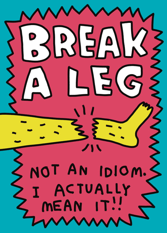 Zoe Bread Break A Leg Card