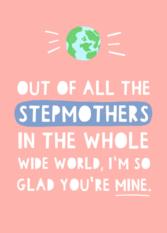 Out Of All Of The Step Mothers, I'm So Glad You're Mine Card