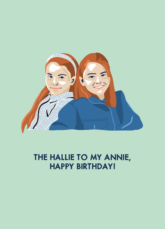 The Hallie To My Annie, Happy Birthday! Card