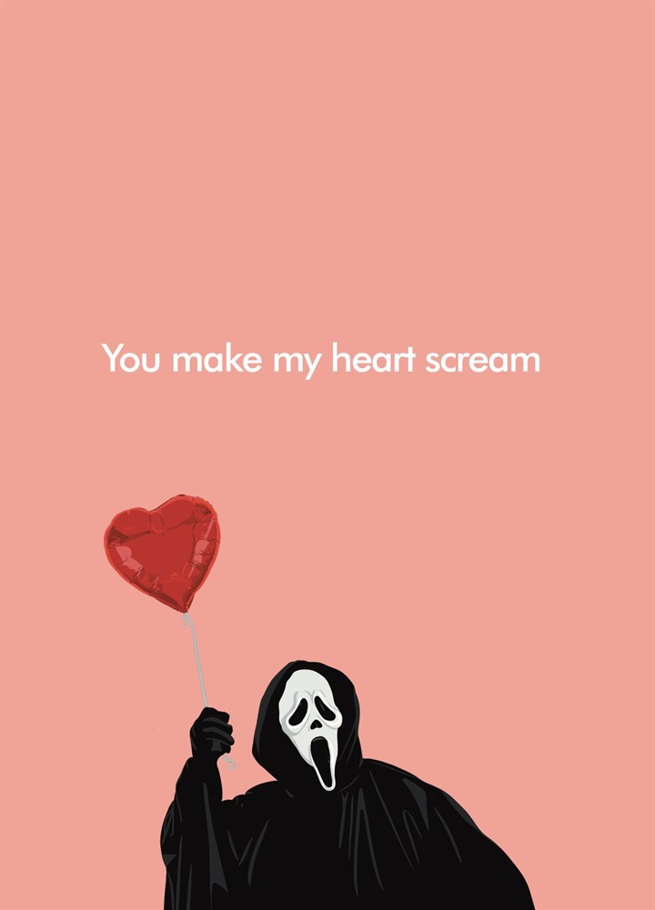 Scream Horror Film Love Card - You Make My Heart Scream