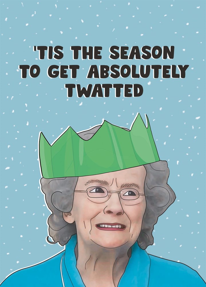 Tis The Season To Get Absolutely Twatted Card