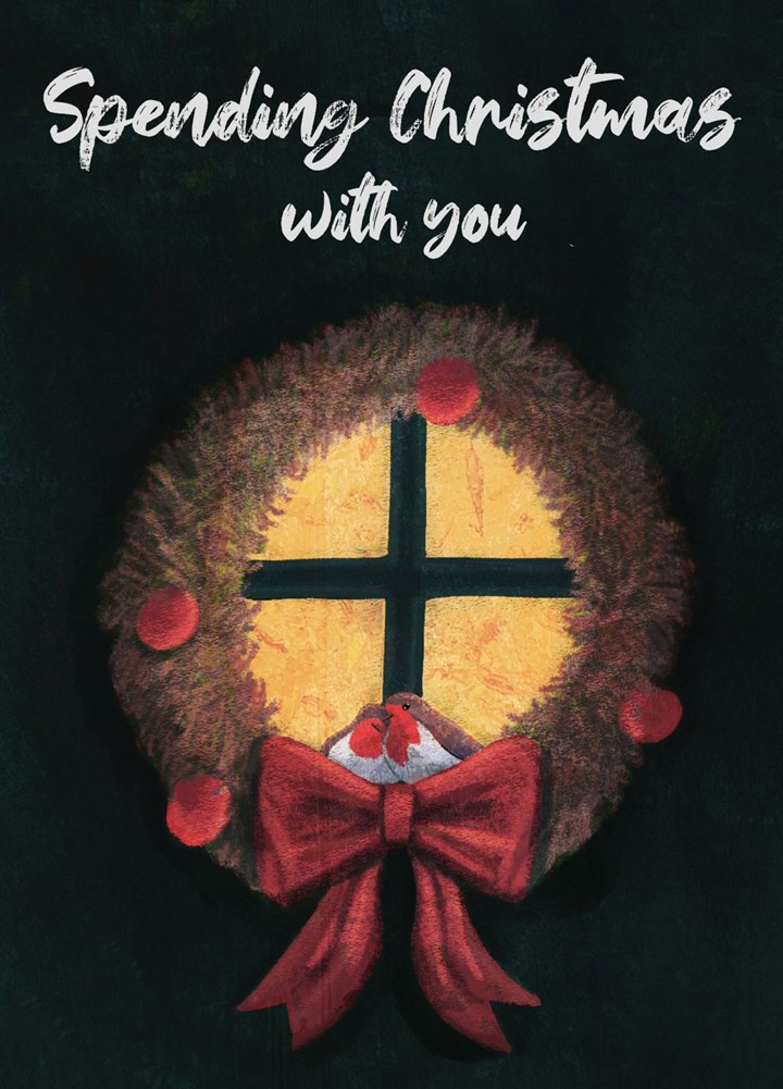 Spending Christmas With You Card