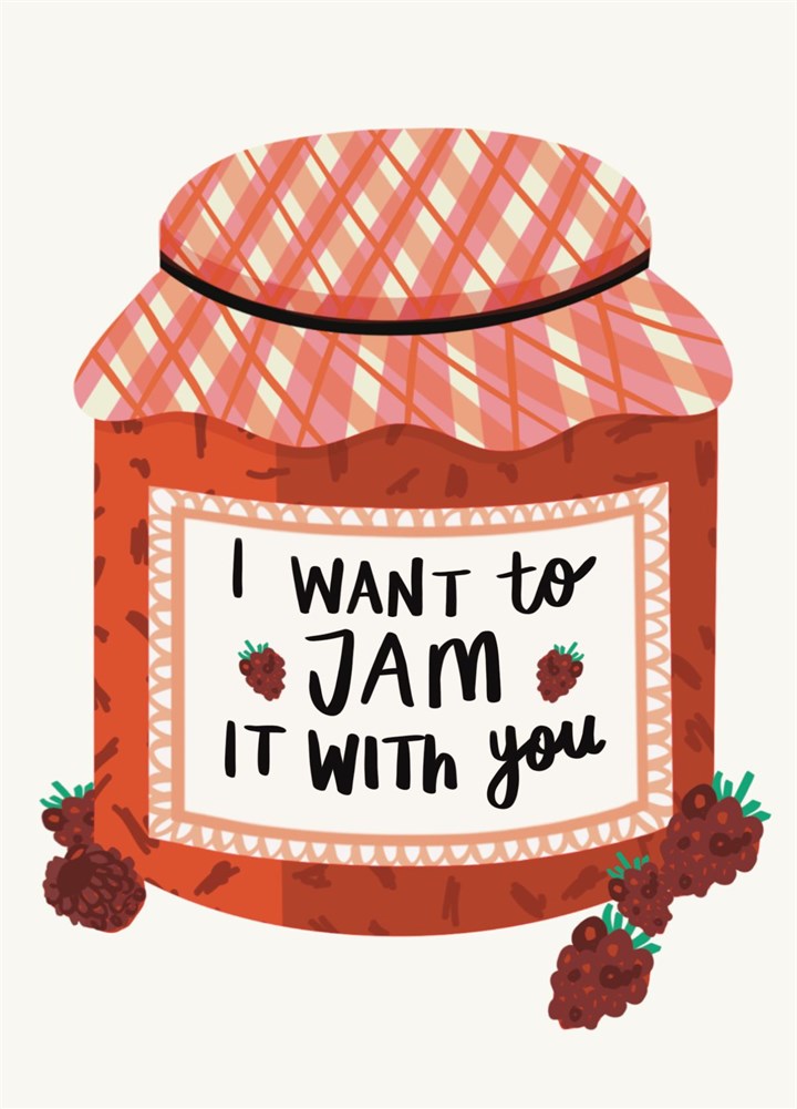 I Want To Jam It With You Card