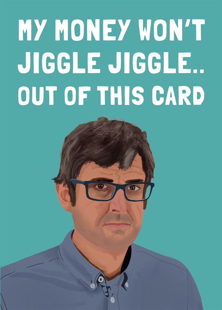 Funny Louis Theroux Jiggle Jiggle Card