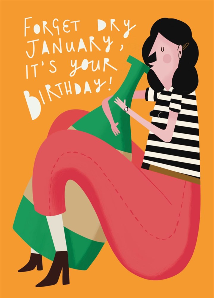 Forget Dry January Birthday Card