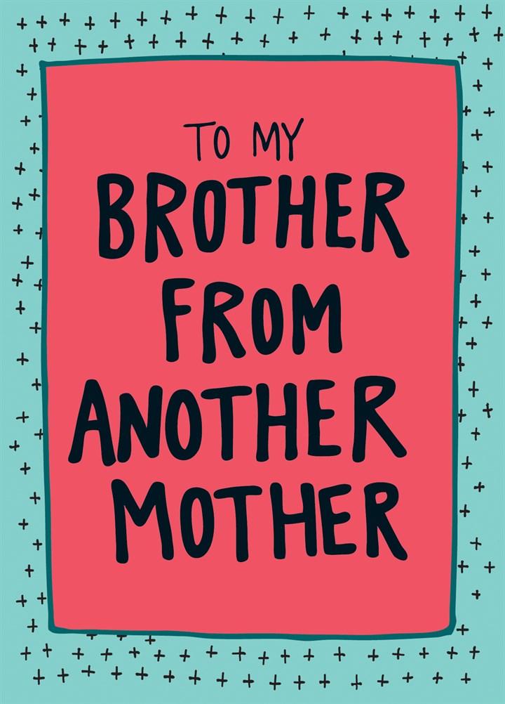 Brother From Another Mother Card