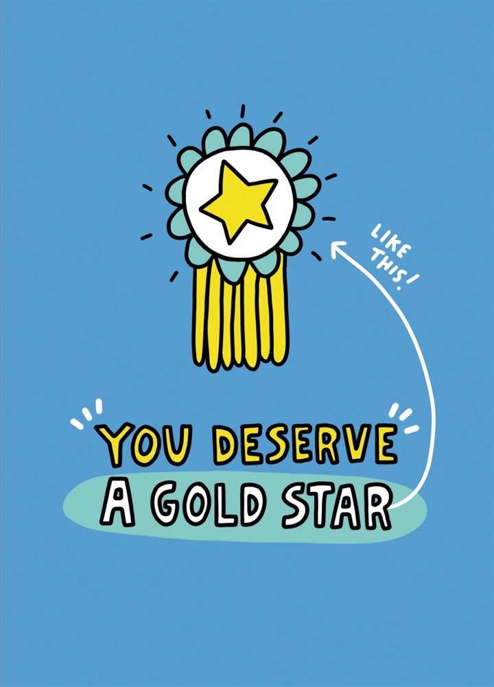You Deserve A Gold Star Card