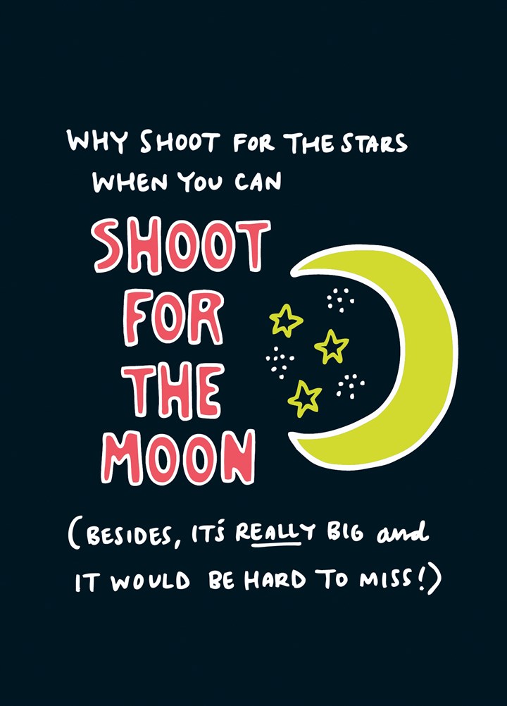 Shoot For The Moon Card