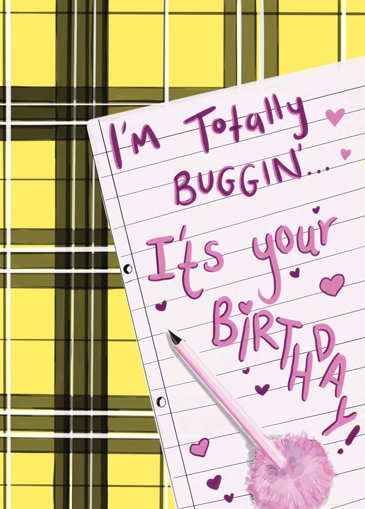 I'm Totally Buggin' It's Your Birthday Card
