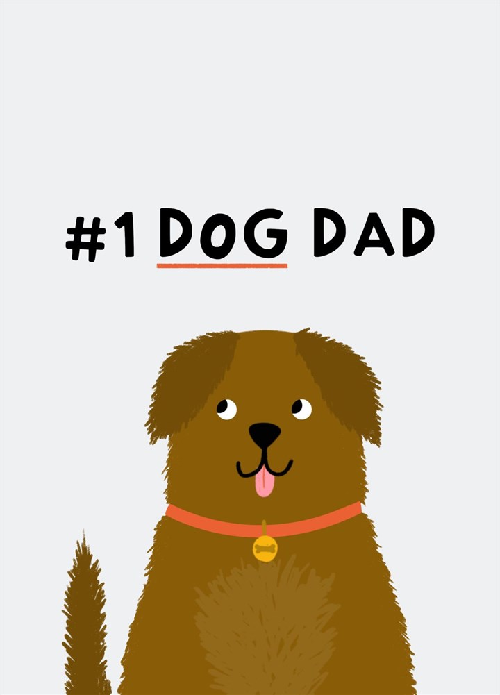 Number 1 Dog Dad- Father's Day Card For Dog Dad