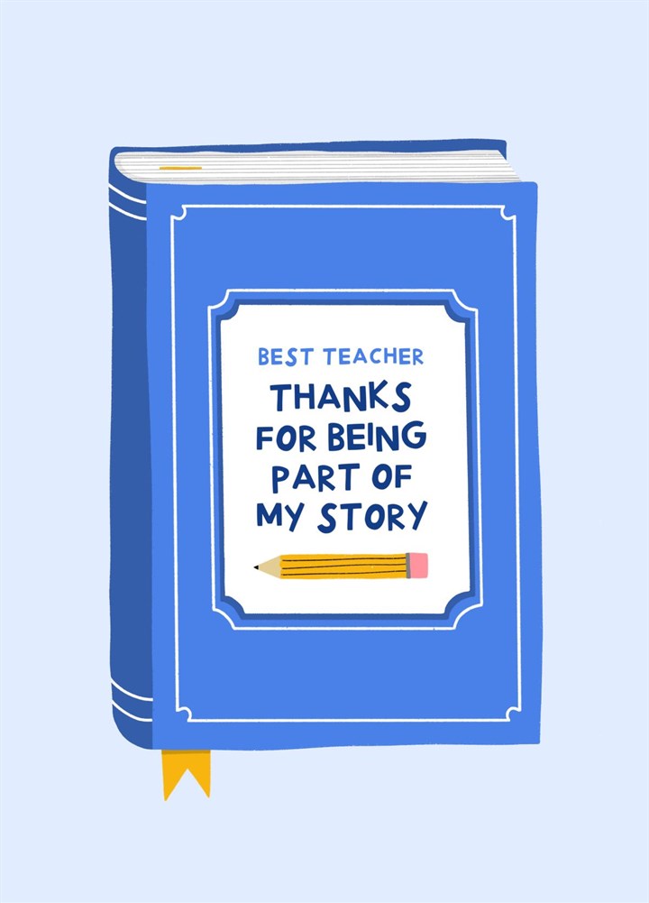 Thank You Teacher For Being Part Of My Story Card