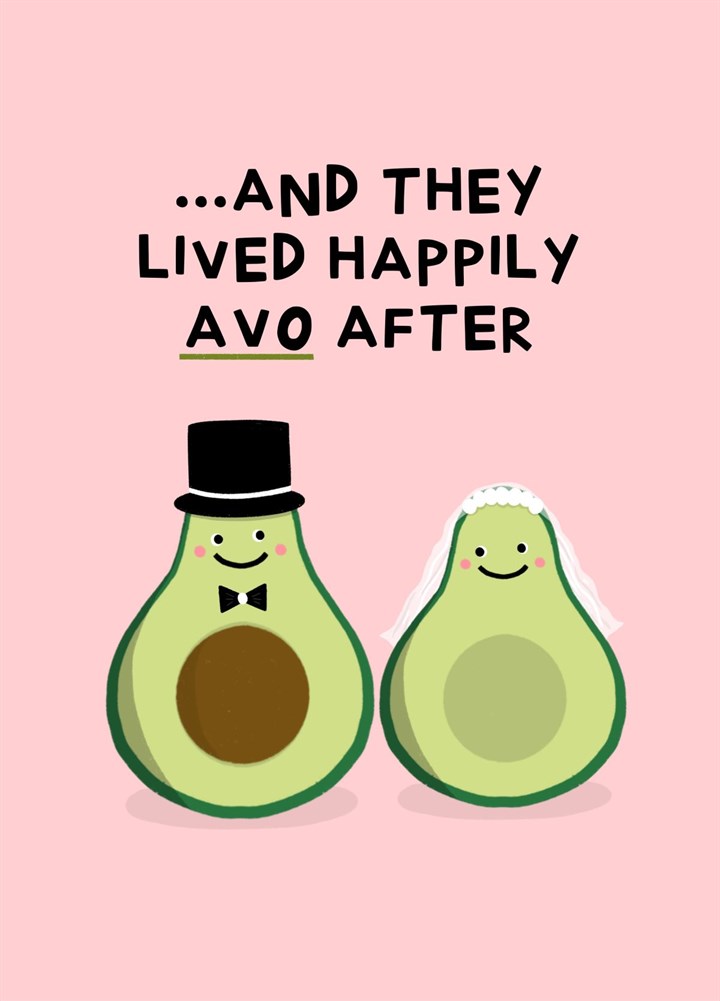 And They Lived Happily Avo After, Avocado Wedding Card