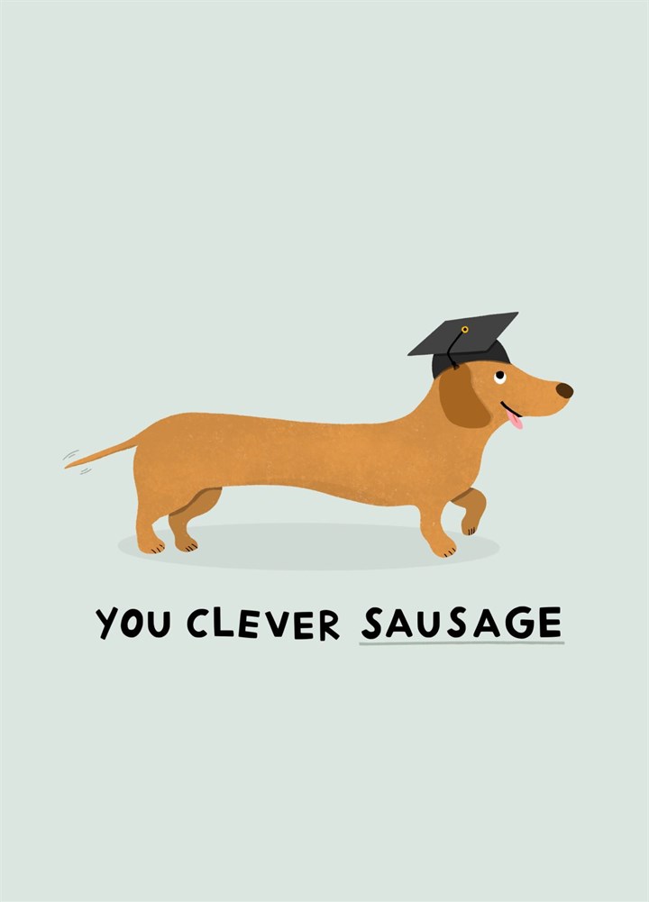 You Clever Sausage! Cute Sausage Dog Graduation Card
