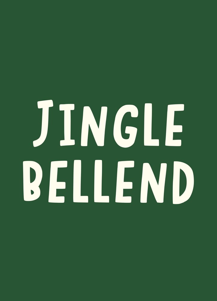 Jingle Bellend, Rude Funny Christmas Card