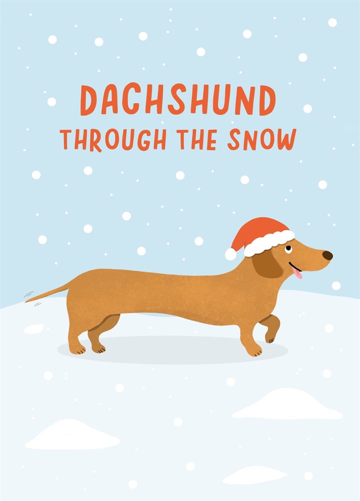Dachshund Through The Snow, Sausage Dog Christmas Card