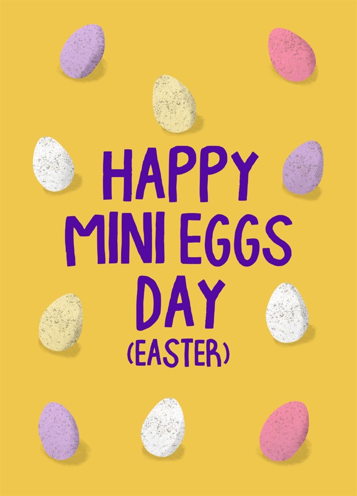 Happy Mini Eggs Day, Funny Easter Card