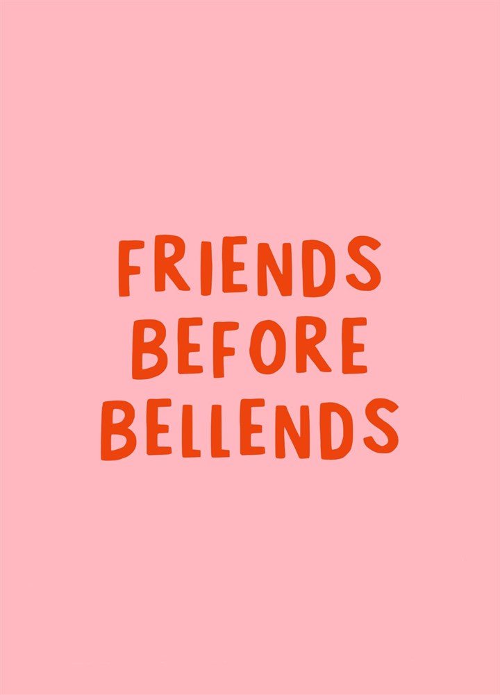 Friends Before Bellends, Funny Galentines Day Card