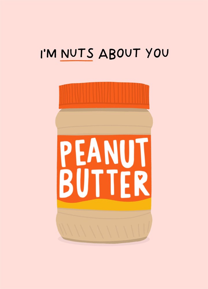 I'm Nuts About You, Funny Peanut Butter Valentine's Day Card