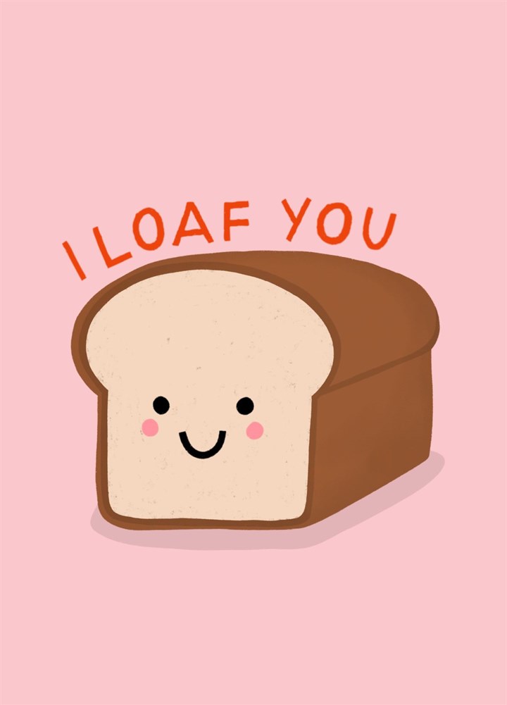 I Loaf You, Cute Bread Pun Valentine's Card