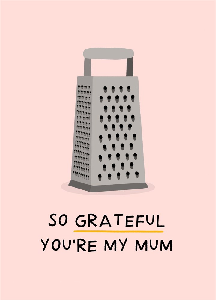 Grateful You're My Mum, Punny Mother's Day Card