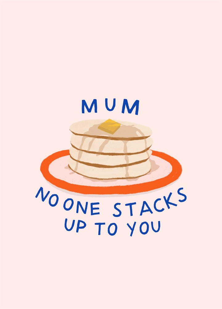 Mum, No One Stacks Up To You Mother's Day Card