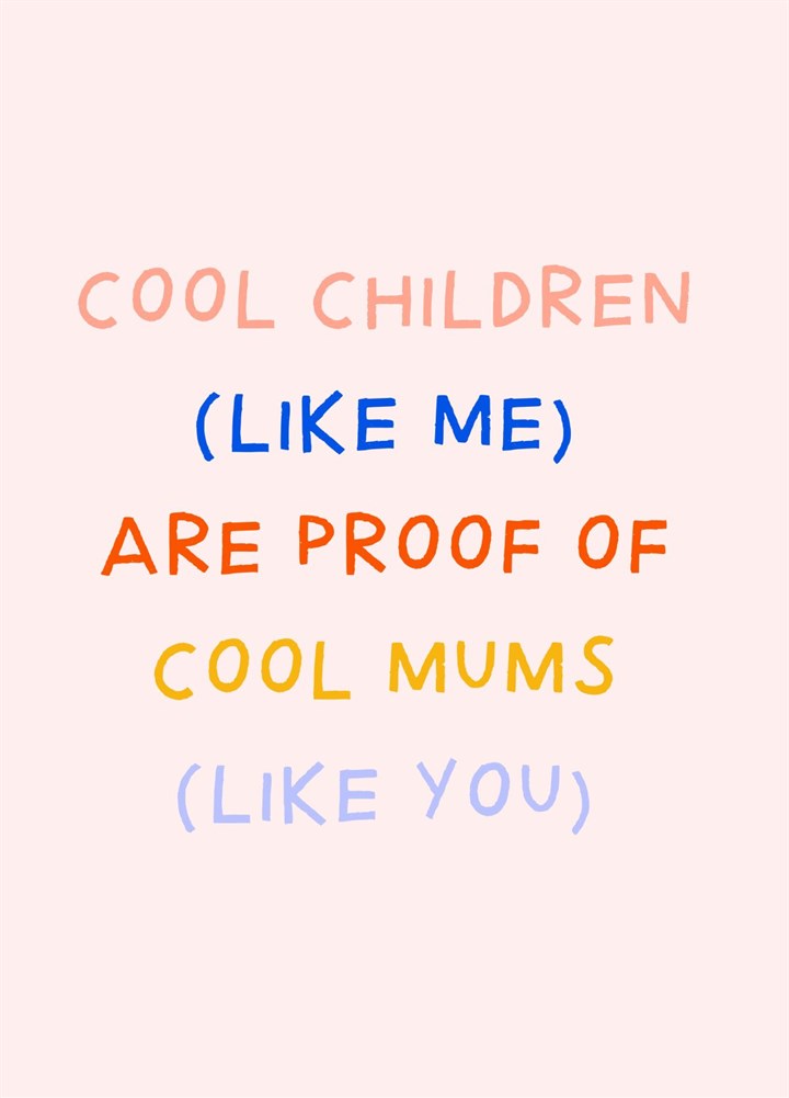 Cool Children Are Proof Of Cool Mums, Funny Mother's Day Card