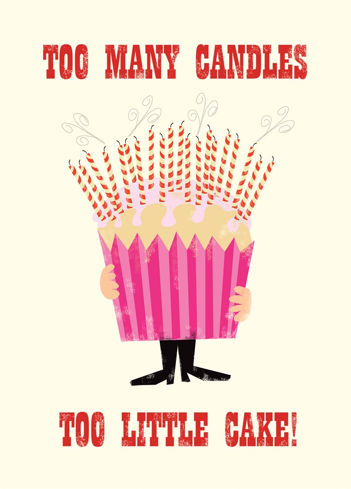 Too Many Candles Too Little Cake Card