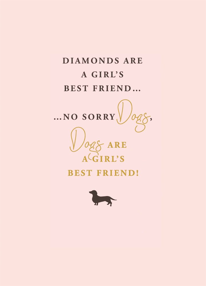 Dogs Are A Girl's Best Friend Card